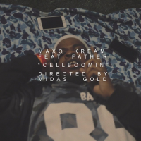 Maxo Kream – “Cell Boomin” feat. Father (Video)
